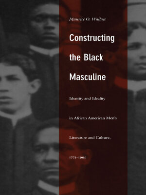 cover image of Constructing the Black Masculine
